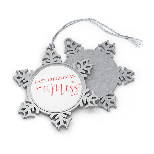 Last Christmas as a Miss Pewter Snowflake Ornament, Gift for Bride with date, Bridal Gift, Engagement Gift, 2023