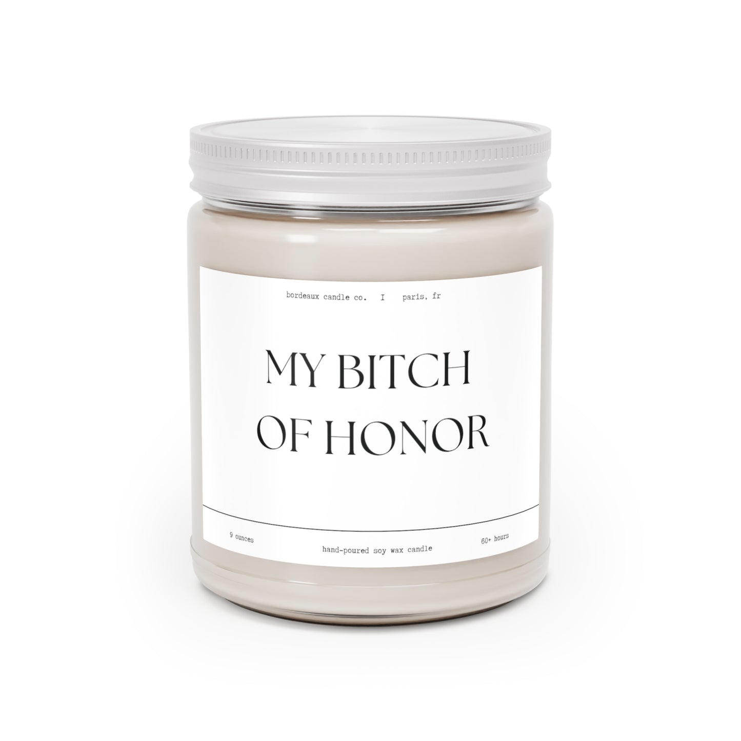 Bitch of Honor, Scented Candle, 9oz,