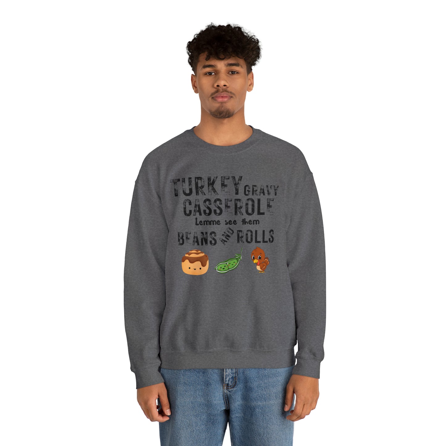 Funny Turkey Thanksgiving Unisex Crewneck Sweatshirt, Turkey Gravy Beans and Rolls, Casserole Sweatshirt