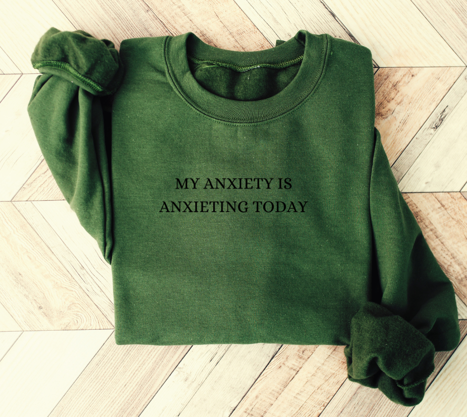 My Anxiety is Anxieting Embroidered Crewneck Unisex Sweatshirt