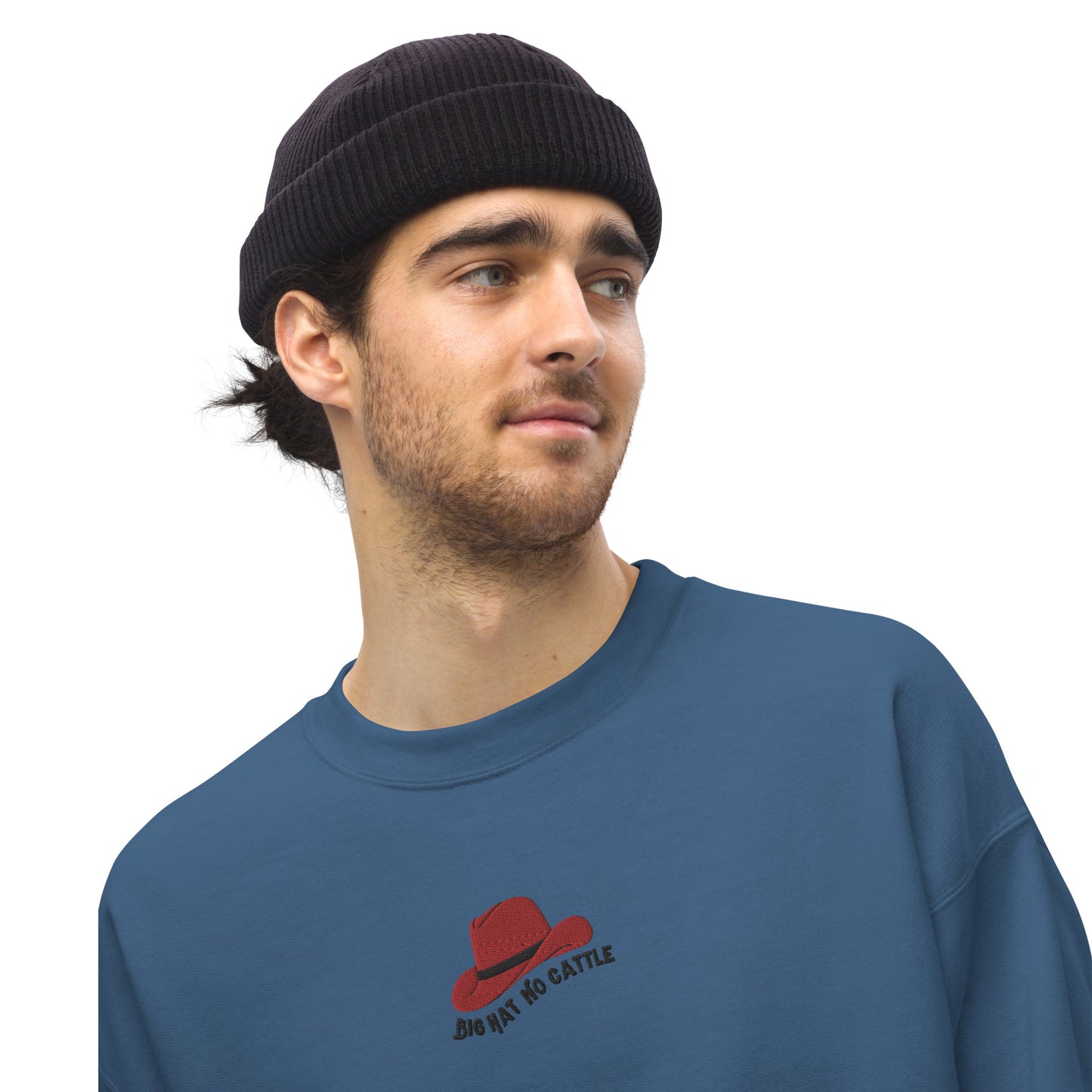 Big Hat, No Cattle Unisex Embroidered Sweatshirt