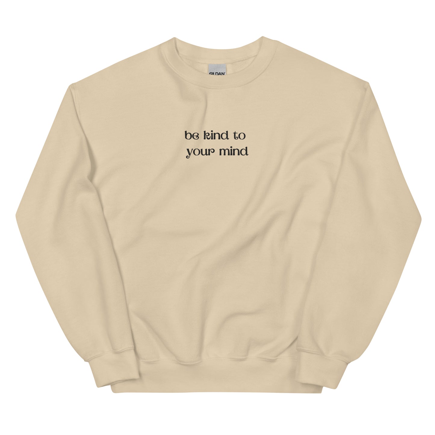 Be Kind To Your Mind Embroidered Crewneck Unisex Sweatshirt