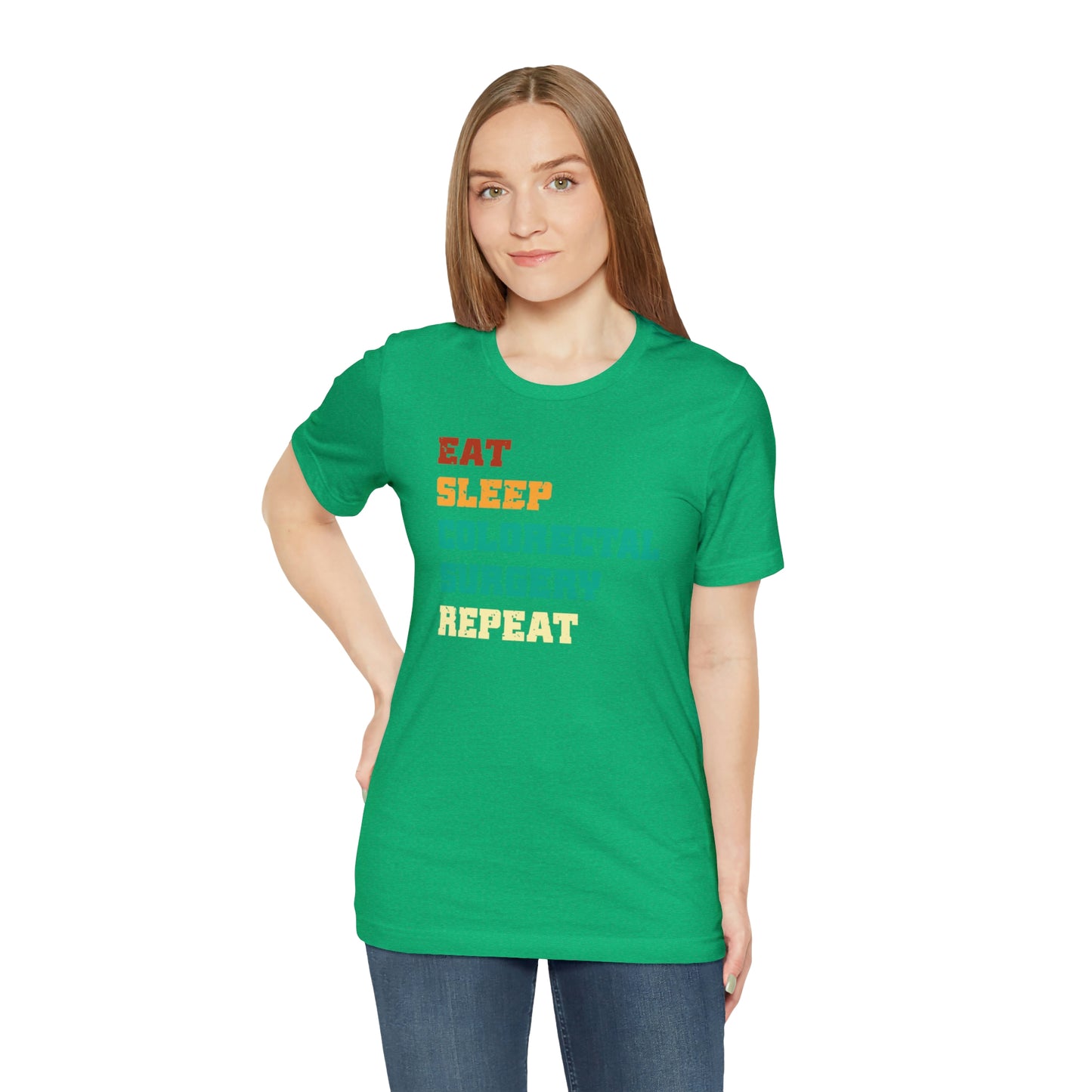 Eat Sleep Colorectal Surgery Repeat, Unisex T-shirt, Mothers Day, Fathers Day, Doctor, Surgeon, Surgical Team Gift