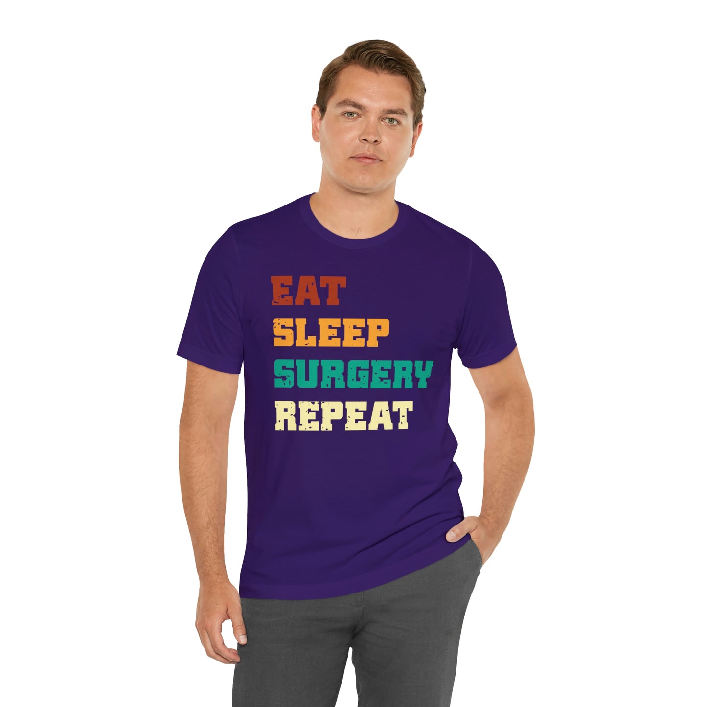 Eat Sleep Surgery Repeat, Unisex T-shirt, Mothers Day, Fathers Day, Doctor, Surgeon, Surgical Team Gift