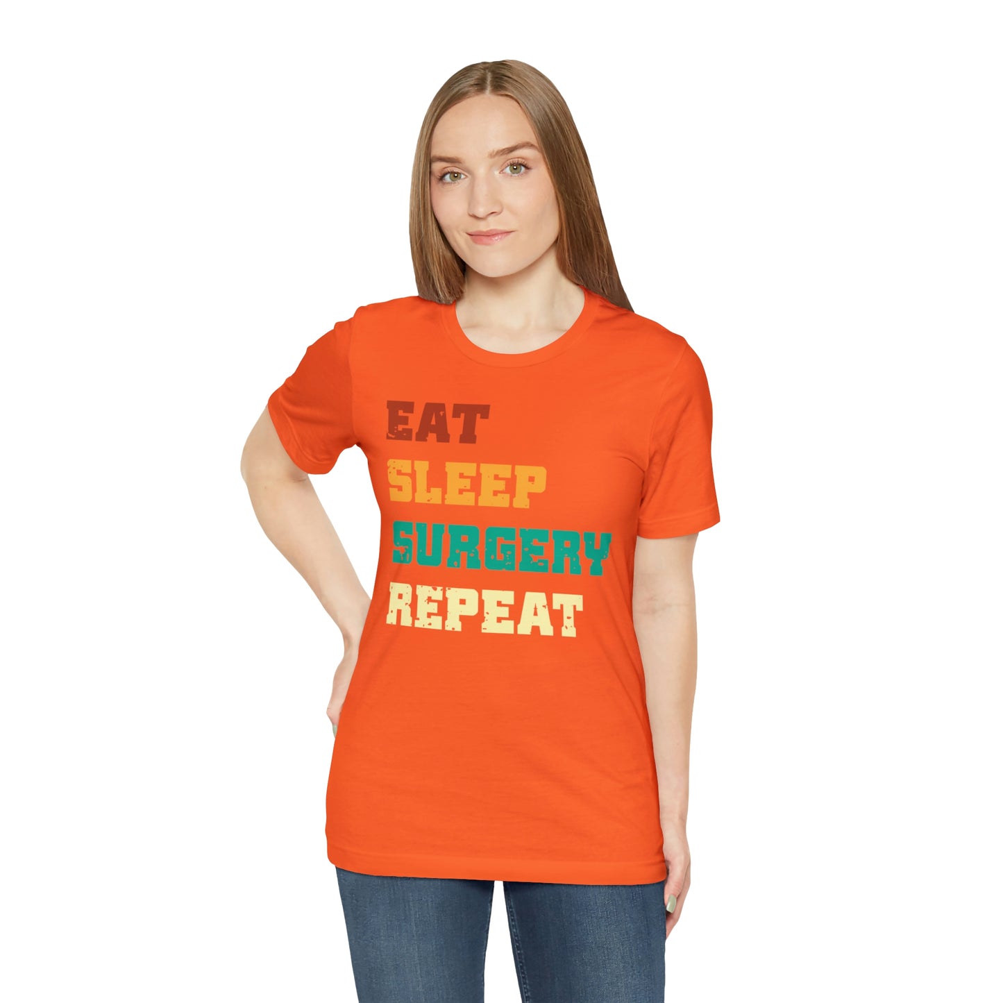 Eat Sleep Surgery Repeat, Unisex T-shirt, Mothers Day, Fathers Day, Doctor, Surgeon, Surgical Team Gift