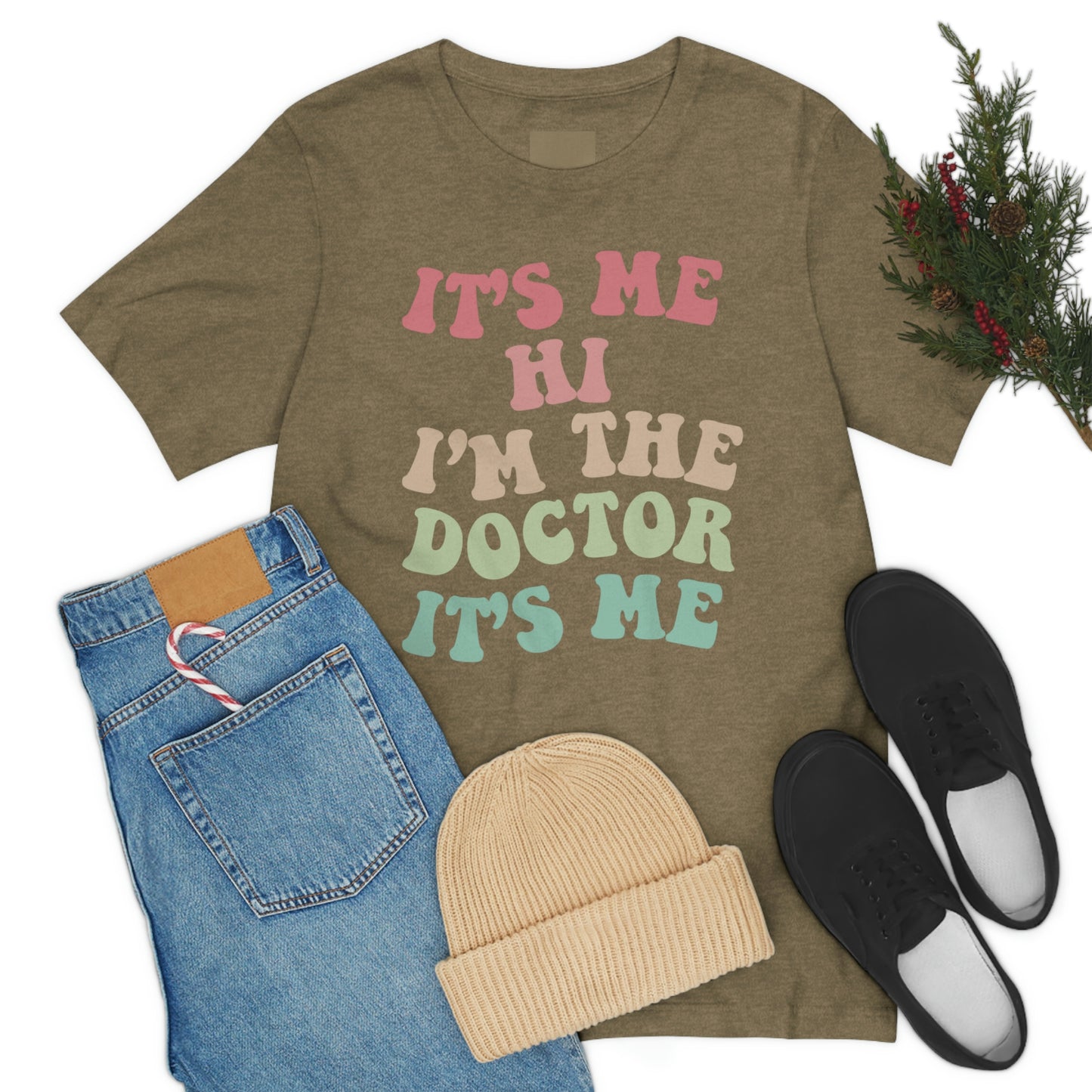 Funny Trending Shirt, Its Me Hi Im the Doctor Its Me Tshirt, Taylor Swiftie, T-shirt, Funny Sayings Shirt, Doctor, Healthcare