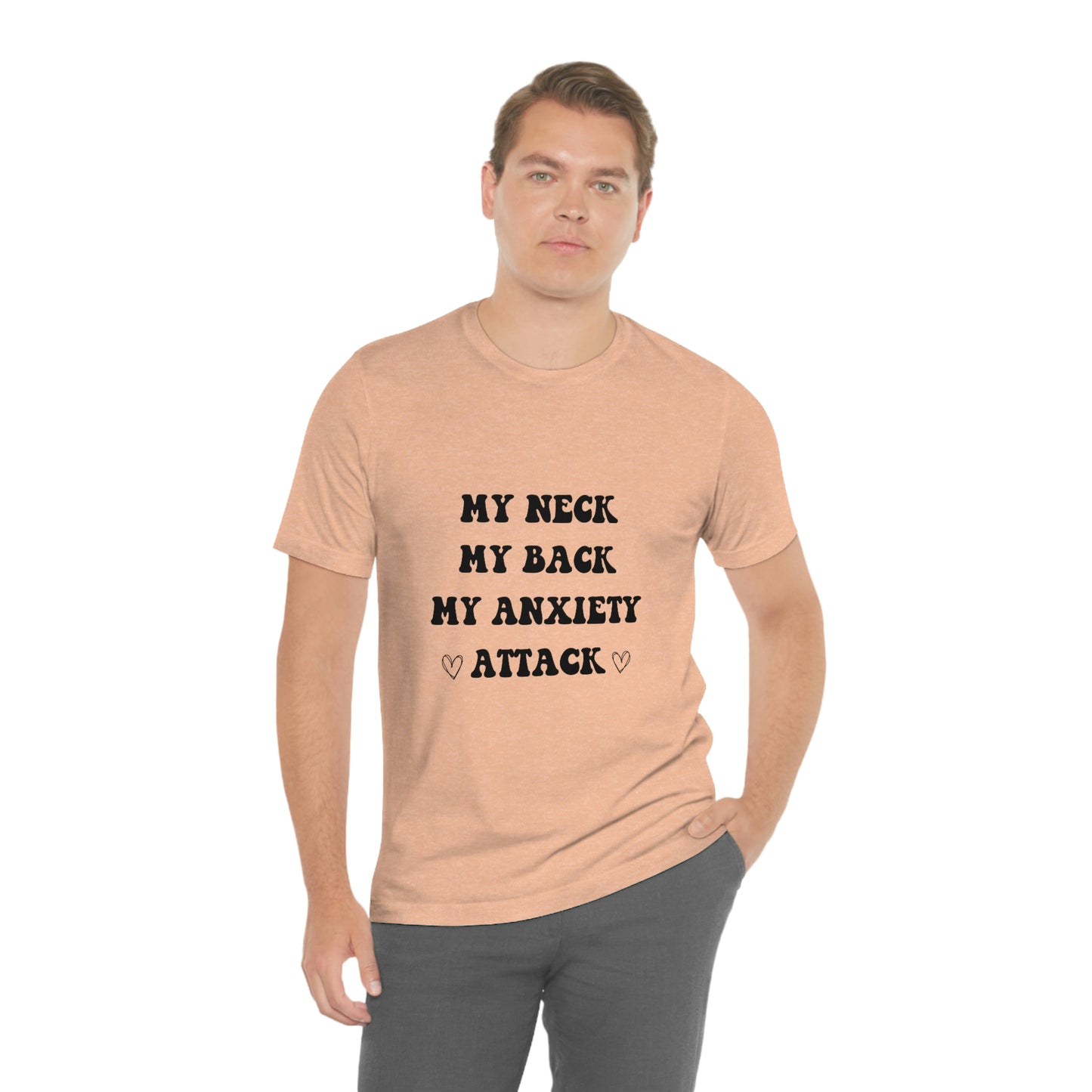 My neck my back my anxiety attack, anxious, ocd, funny tshit, gift for her, gift for him