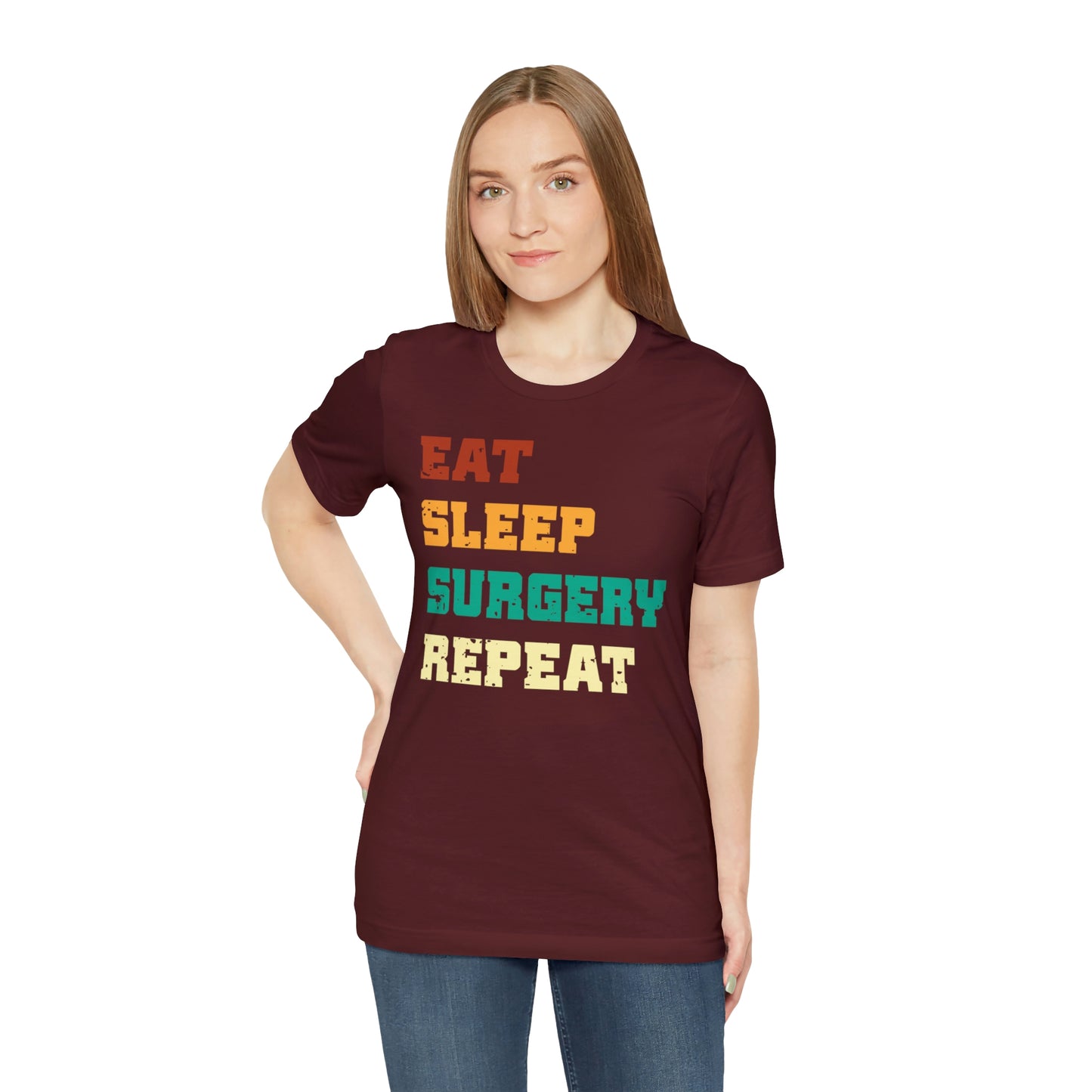 Eat Sleep Surgery Repeat, Unisex T-shirt, Mothers Day, Fathers Day, Doctor, Surgeon, Surgical Team Gift