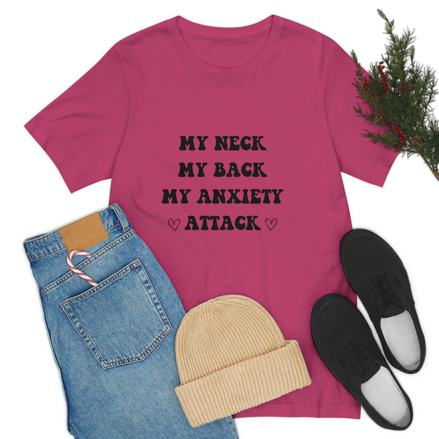 My neck my back my anxiety attack, anxious, ocd, funny tshit, gift for her, gift for him