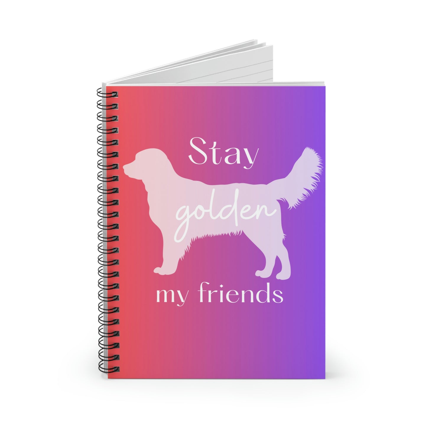 Stay Golden My Friends Spiral Notebook (Red/Blue Ombre) - Ruled Line