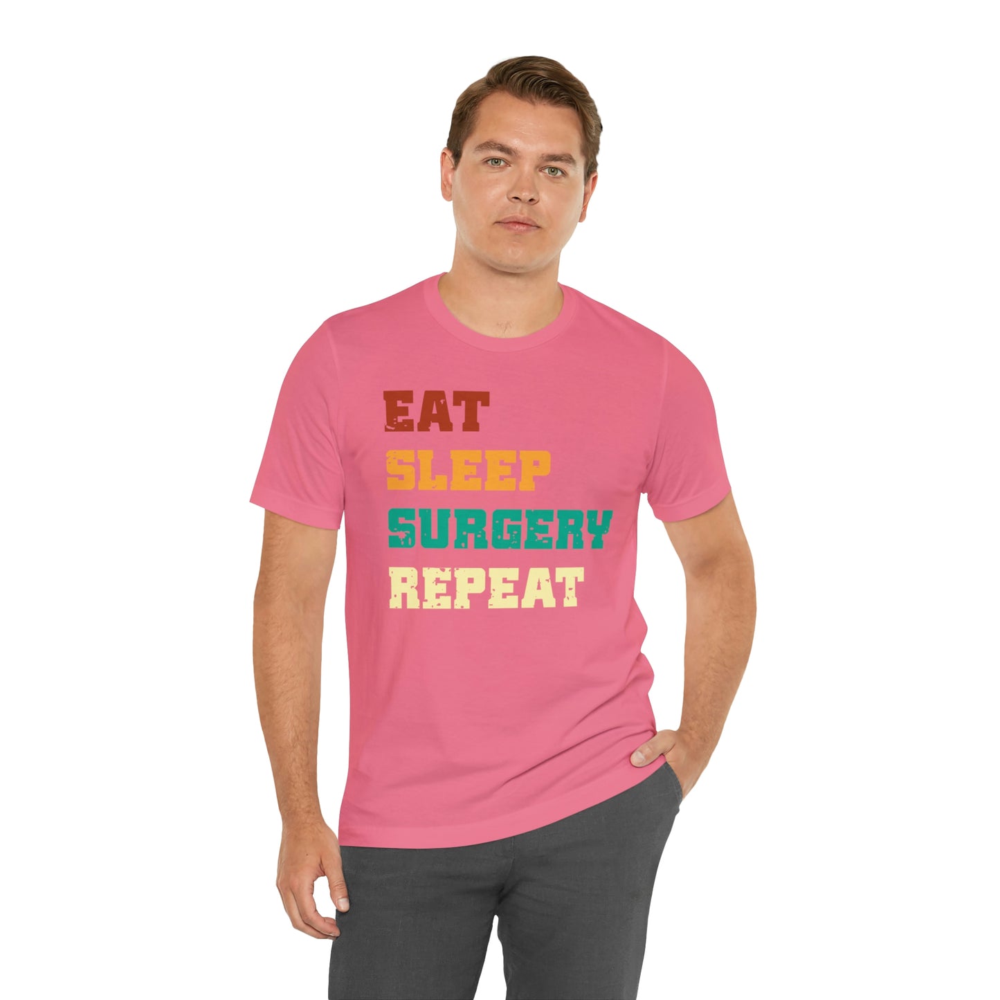 Eat Sleep Surgery Repeat, Unisex T-shirt, Mothers Day, Fathers Day, Doctor, Surgeon, Surgical Team Gift