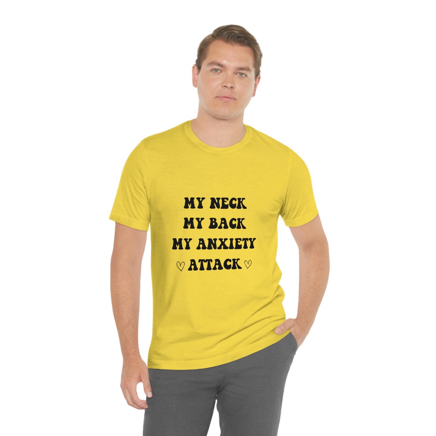 My neck my back my anxiety attack t-shirt