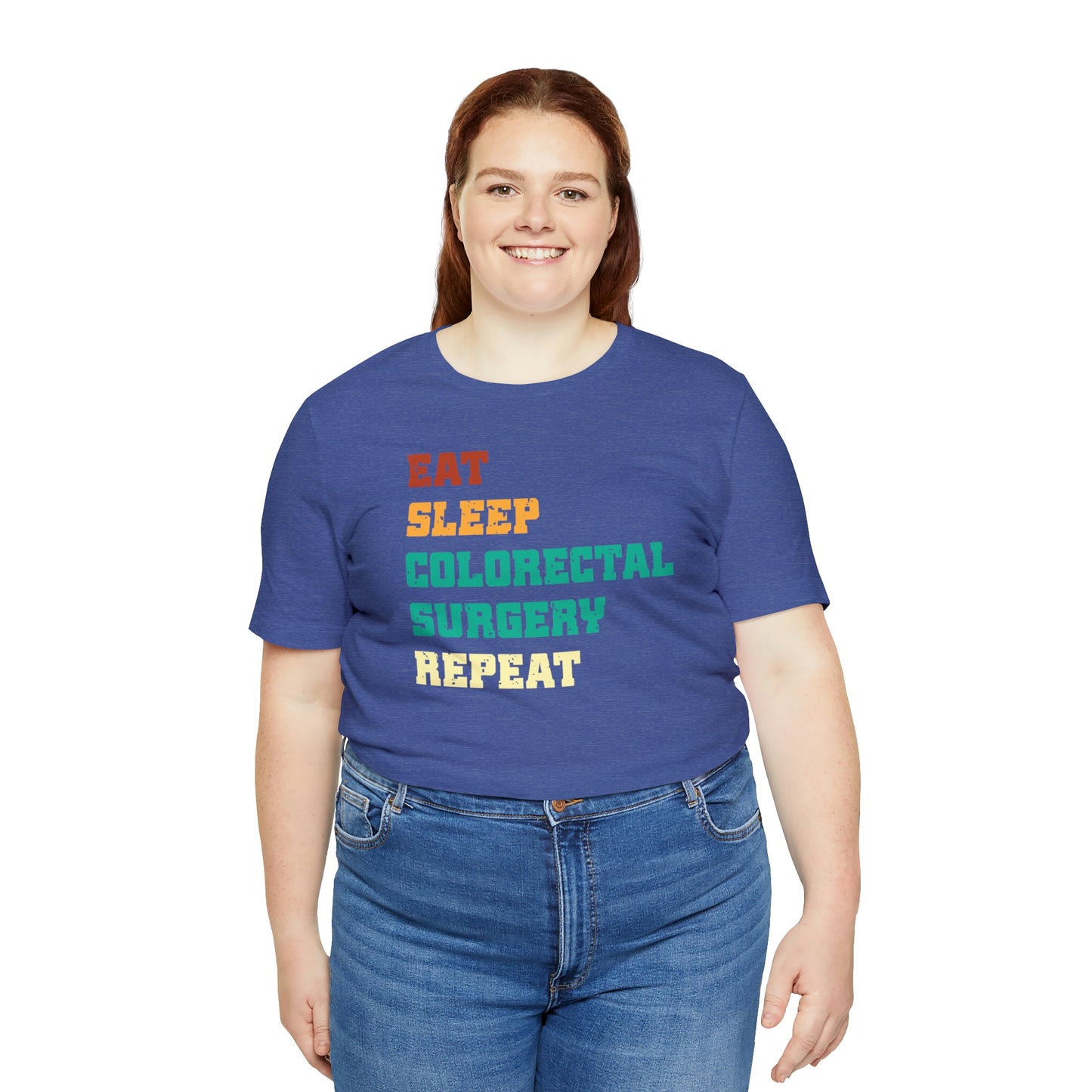 Eat Sleep Colorectal Surgery Repeat, Unisex T-shirt, Mothers Day, Fathers Day, Doctor, Surgeon, Surgical Team Gift