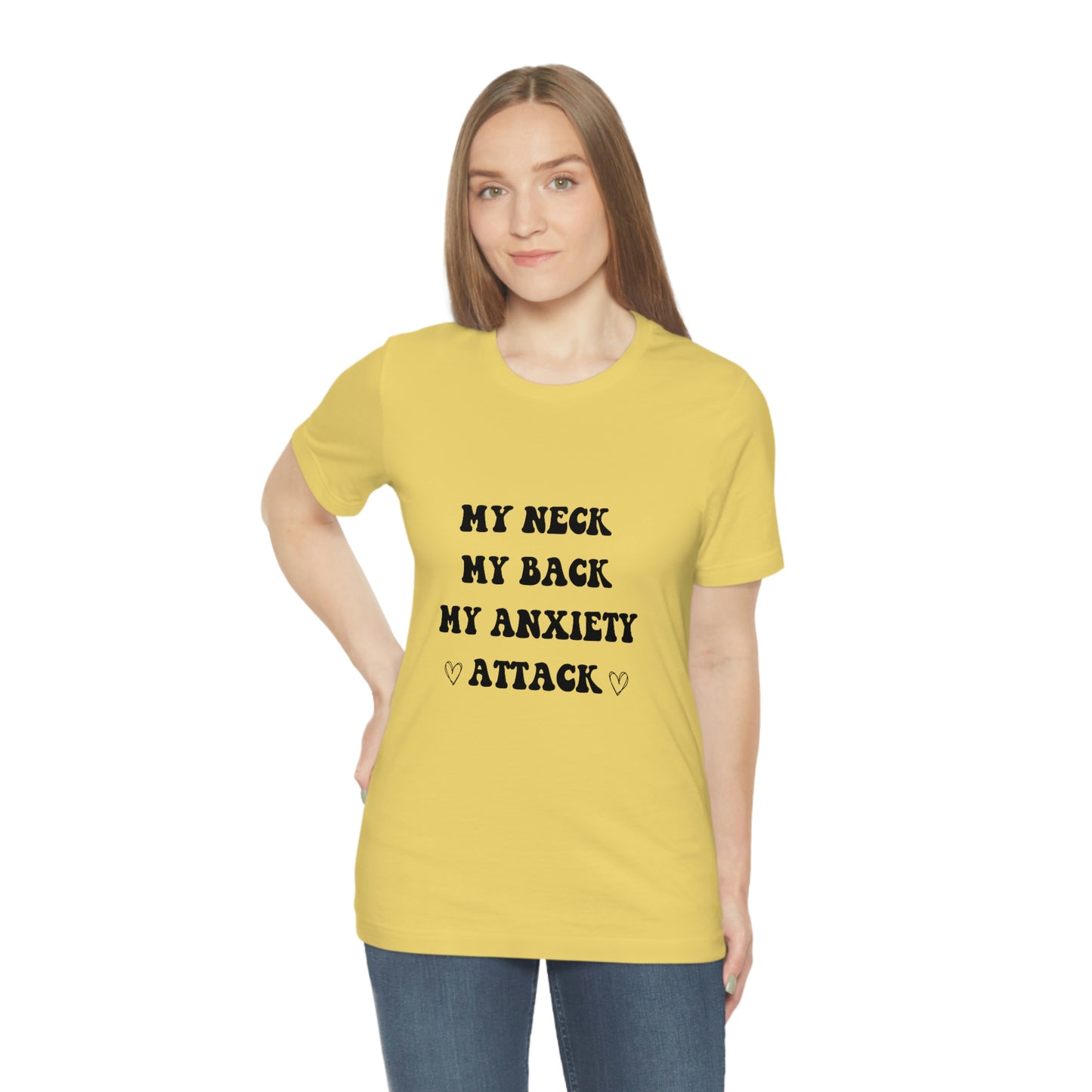 My neck my back my anxiety attack, anxious, ocd, funny tshit, gift for her, gift for him