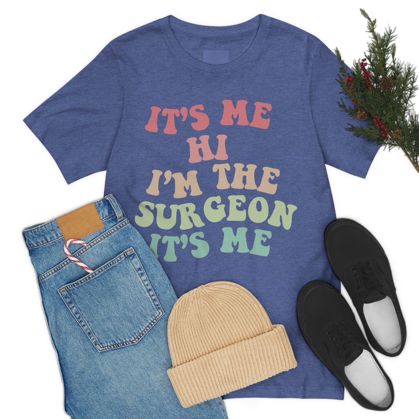 Funny Trending Shirt, Its Me Hi Im the Surgeon Its Me Tshirt, Taylor Swiftie, Surgeon, Funny Sayings Shirt, Doctor, Health,