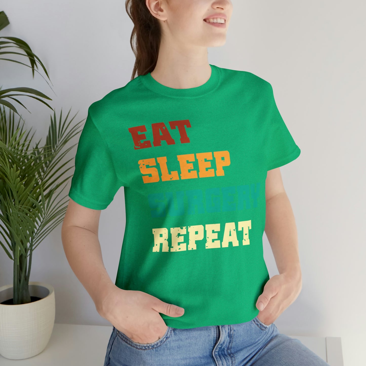 Eat Sleep Surgery Repeat, Unisex T-shirt, Mothers Day, Fathers Day, Doctor, Surgeon, Surgical Team Gift