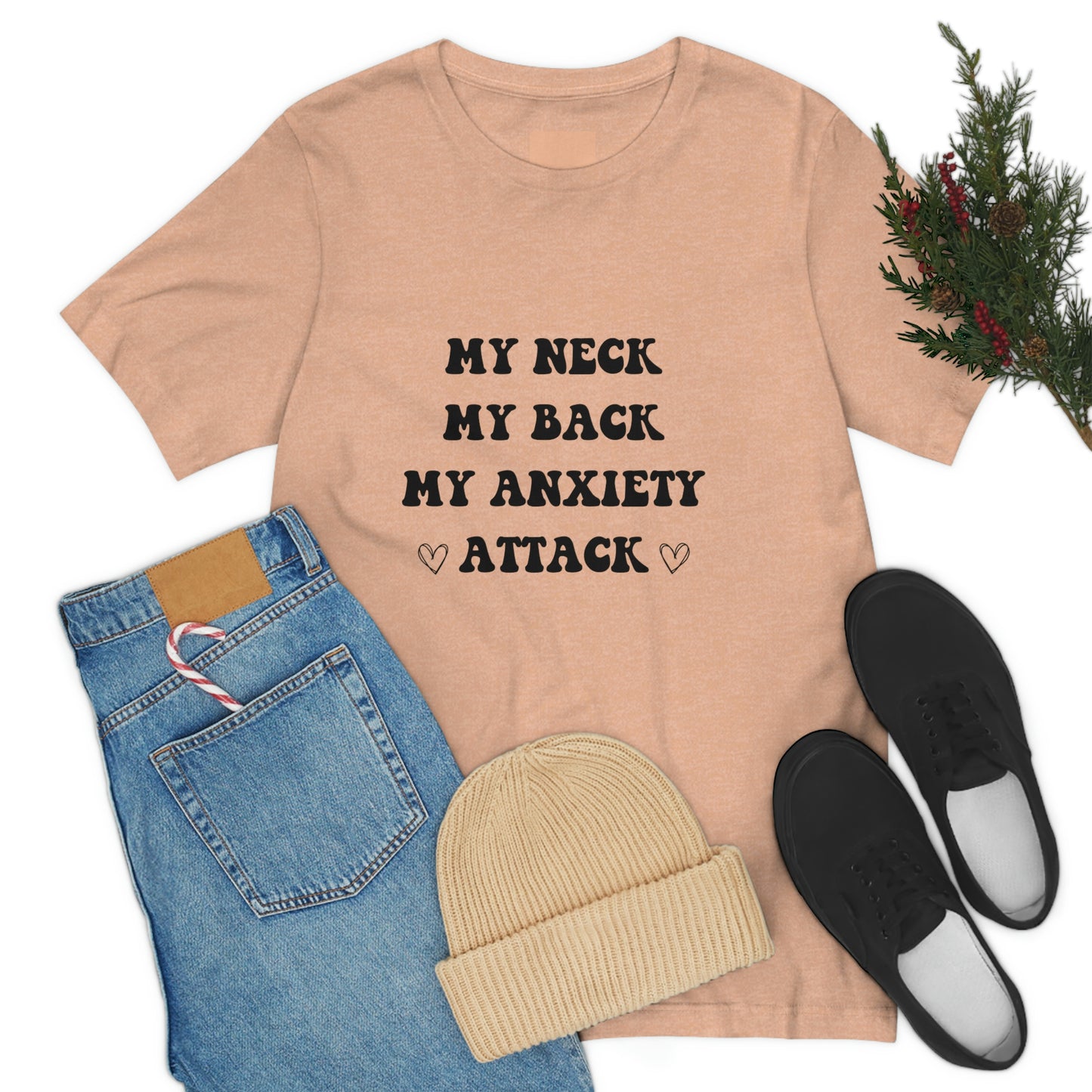 My neck my back my anxiety attack, anxious, ocd, funny tshit, gift for her, gift for him