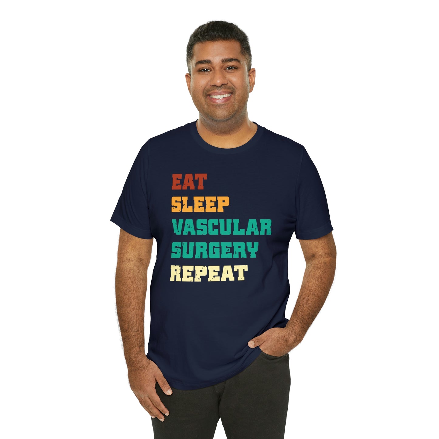 Eat Sleep Vascular Surgery Repeat, Unisex T-shirt, Mothers Day, Fathers Day, Doctor, Surgeon, Surgical Team Gift