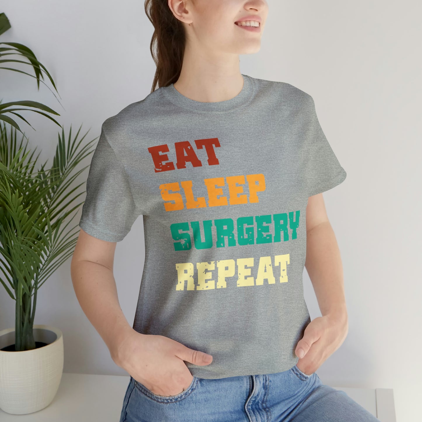 Eat Sleep Surgery Repeat, Unisex T-shirt, Mothers Day, Fathers Day, Doctor, Surgeon, Surgical Team Gift