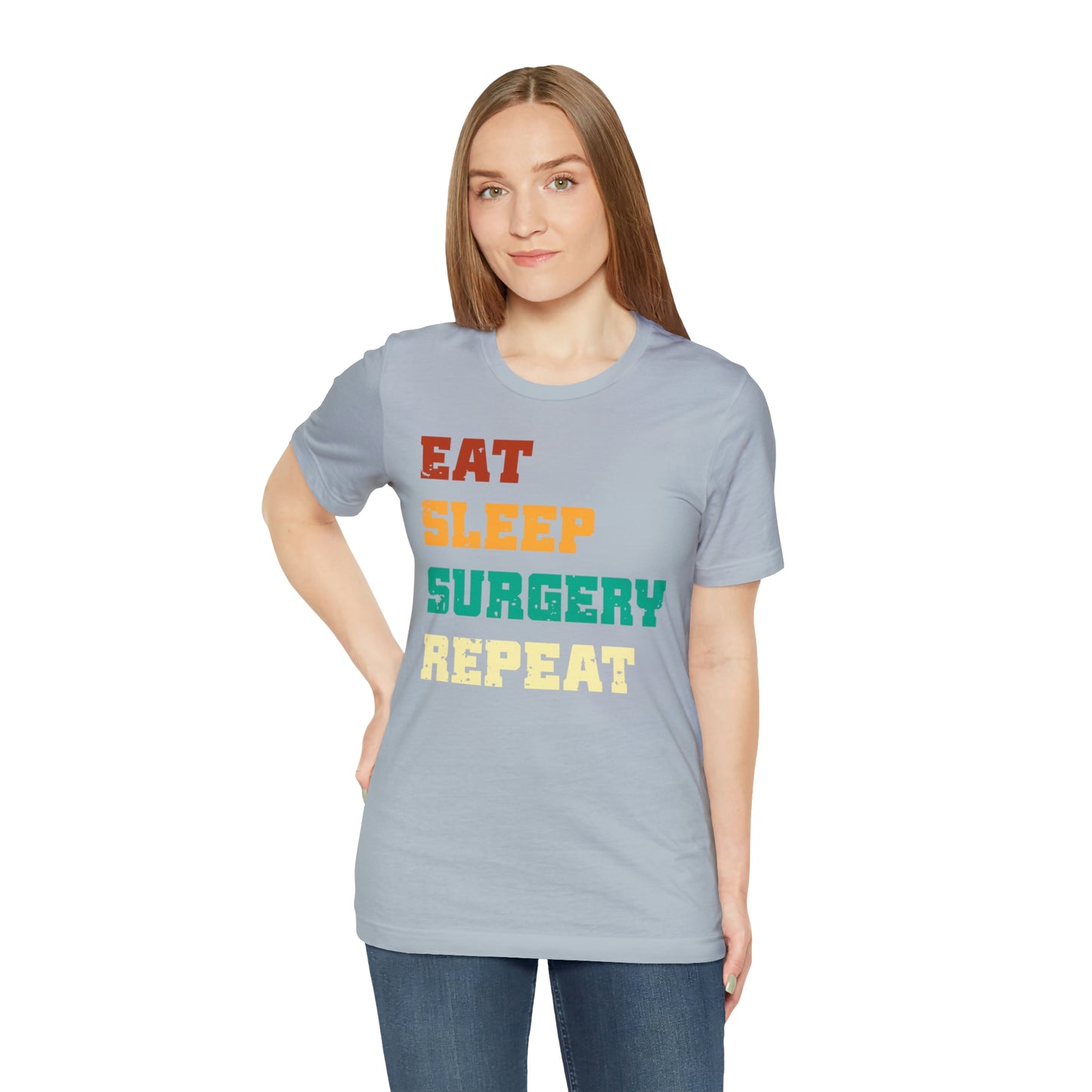 Eat Sleep Surgery Repeat, Unisex T-shirt, Mothers Day, Fathers Day, Doctor, Surgeon, Surgical Team Gift