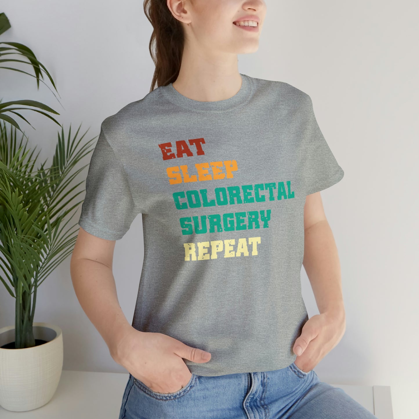 Eat Sleep Colorectal Surgery Repeat, Unisex T-shirt, Mothers Day, Fathers Day, Doctor, Surgeon, Surgical Team Gift