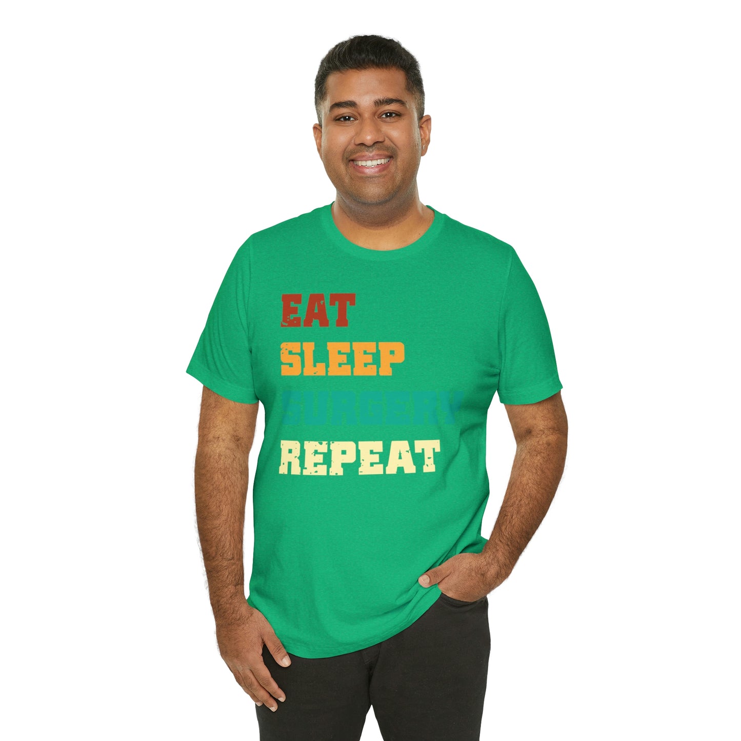 Eat Sleep Surgery Repeat, Unisex T-shirt, Mothers Day, Fathers Day, Doctor, Surgeon, Surgical Team Gift