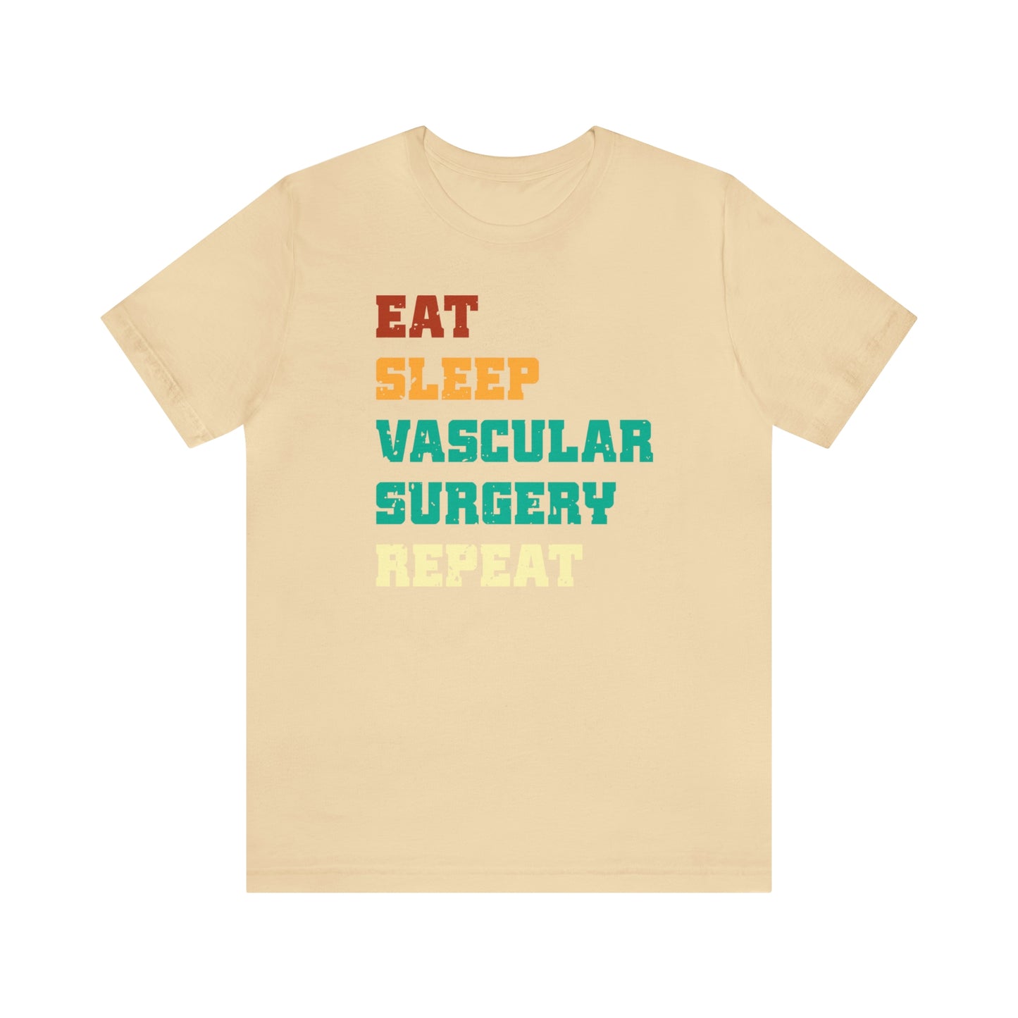 Eat Sleep Vascular Surgery Repeat, Unisex T-shirt, Mothers Day, Fathers Day, Doctor, Surgeon, Surgical Team Gift