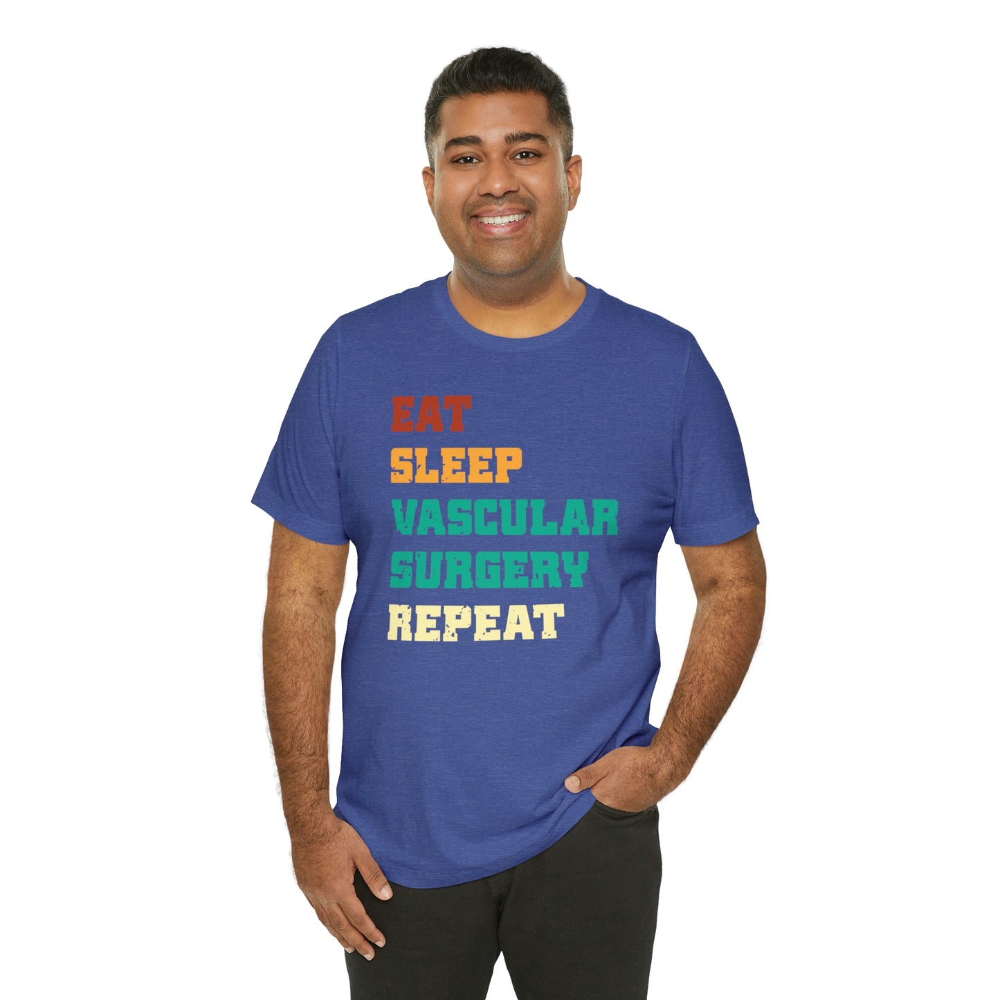 Eat Sleep Vascular Surgery Repeat, Unisex T-shirt, Mothers Day, Fathers Day, Doctor, Surgeon, Surgical Team Gift