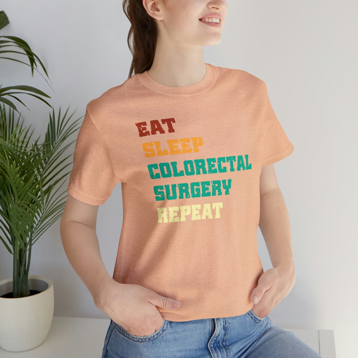 Eat Sleep Colorectal Surgery Repeat, Unisex T-shirt, Mothers Day, Fathers Day, Doctor, Surgeon, Surgical Team Gift