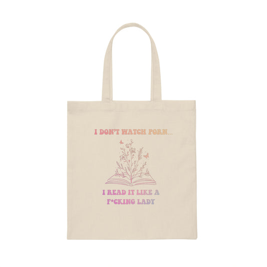 I don't watch p.o.r.n, I read it like a f*cking lady Canvas Tote Bag - Reusable Grocery Bag for Book Lover - Literary Tote