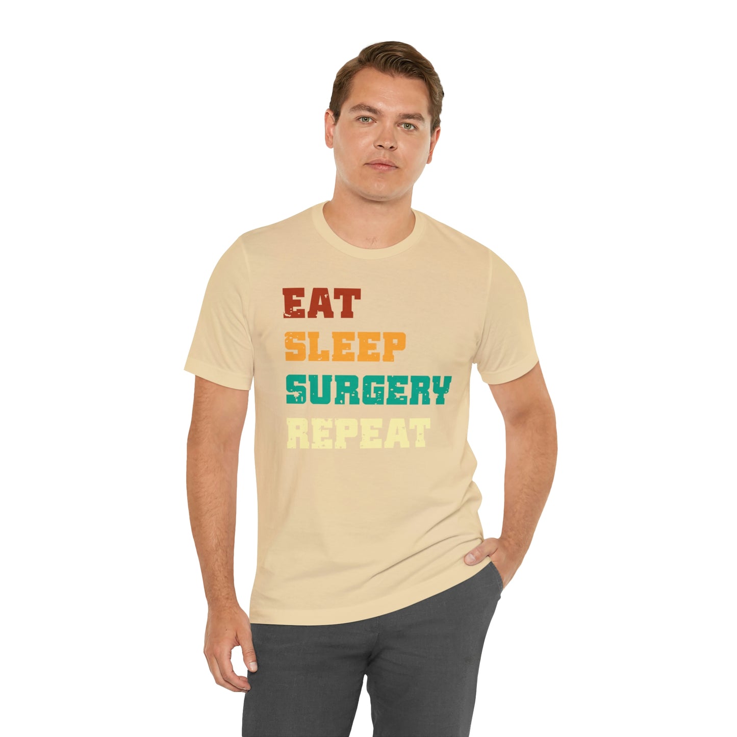 Eat Sleep Surgery Repeat, Unisex T-shirt, Mothers Day, Fathers Day, Doctor, Surgeon, Surgical Team Gift