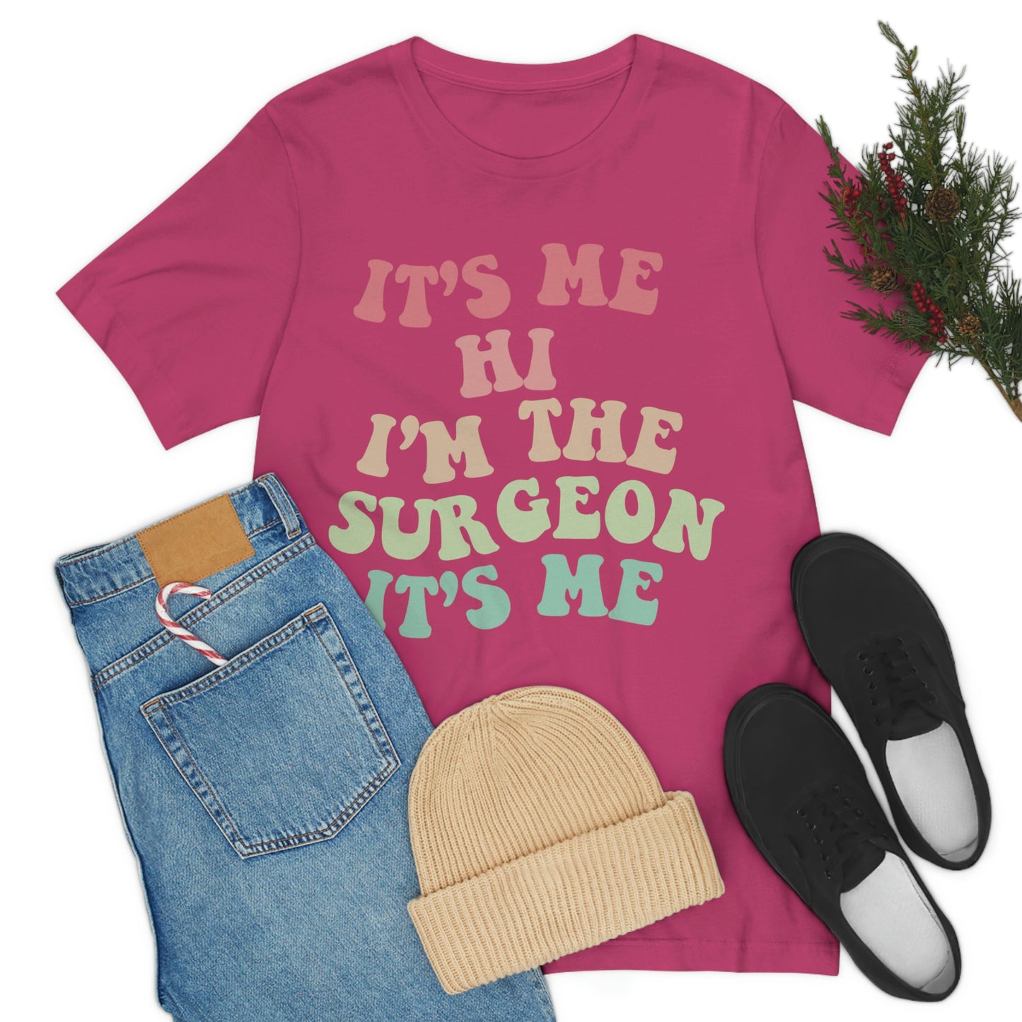 Funny Trending Shirt, Its Me Hi Im the Surgeon Its Me Tshirt, Taylor Swiftie, Surgeon, Funny Sayings Shirt, Doctor, Health,