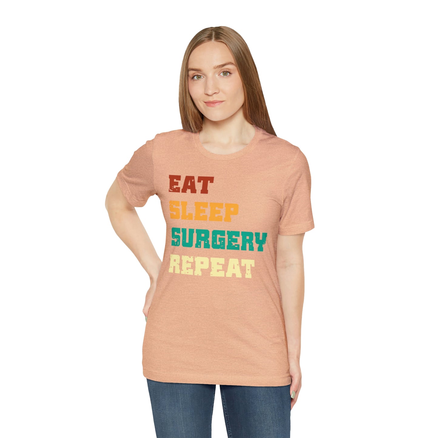 Eat Sleep Surgery Repeat, Unisex T-shirt, Mothers Day, Fathers Day, Doctor, Surgeon, Surgical Team Gift