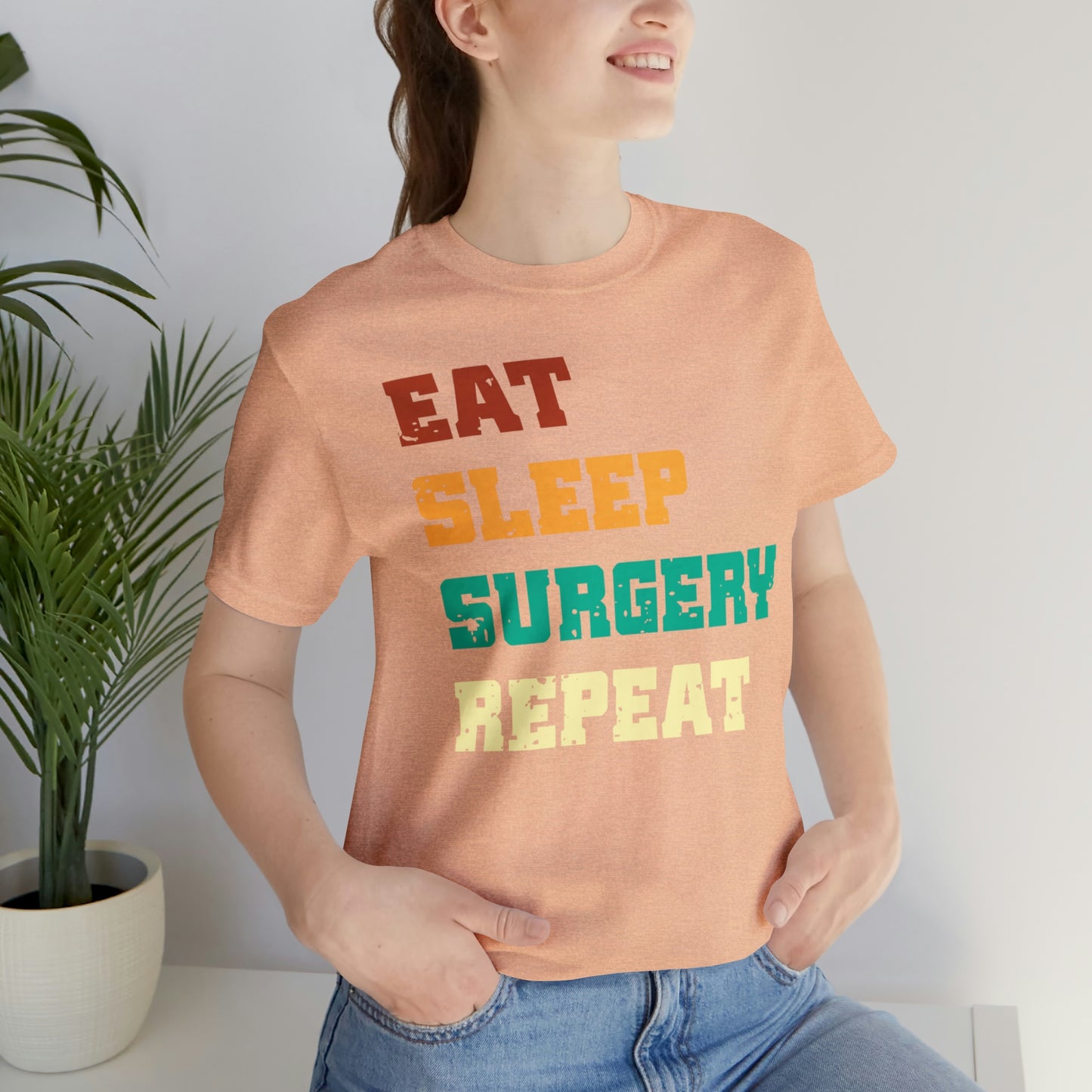 Eat Sleep Surgery Repeat, Unisex T-shirt, Mothers Day, Fathers Day, Doctor, Surgeon, Surgical Team Gift