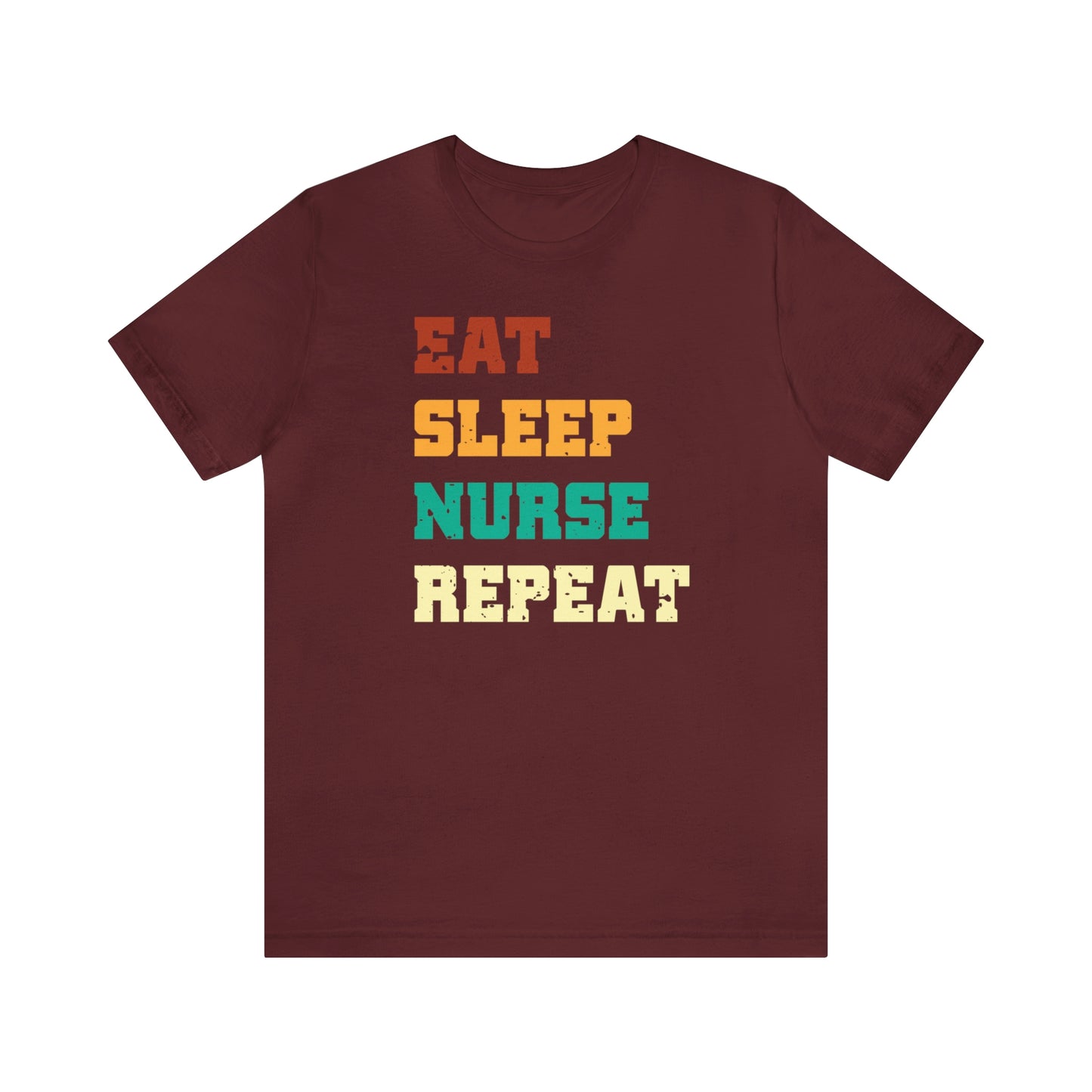 Eat Sleep Nurse Repeat, Unisex T-shirt, Mothers Day, Fathers Day, Nurse, Nursing, Healthcare Gift