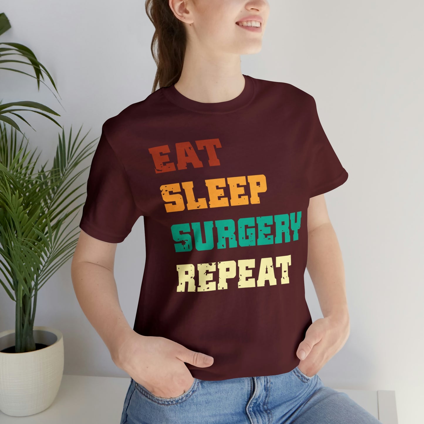 Eat Sleep Surgery Repeat, Unisex T-shirt, Mothers Day, Fathers Day, Doctor, Surgeon, Surgical Team Gift