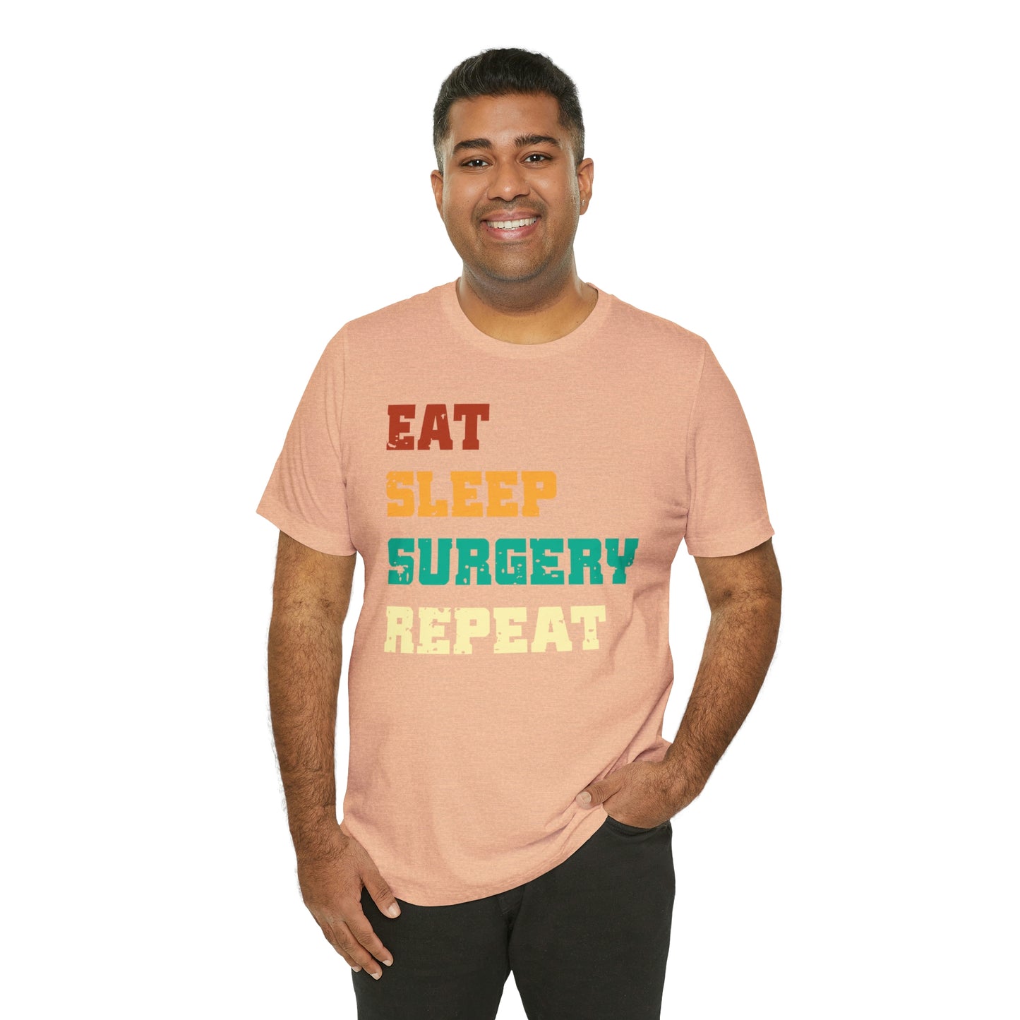 Eat Sleep Surgery Repeat, Unisex T-shirt, Mothers Day, Fathers Day, Doctor, Surgeon, Surgical Team Gift