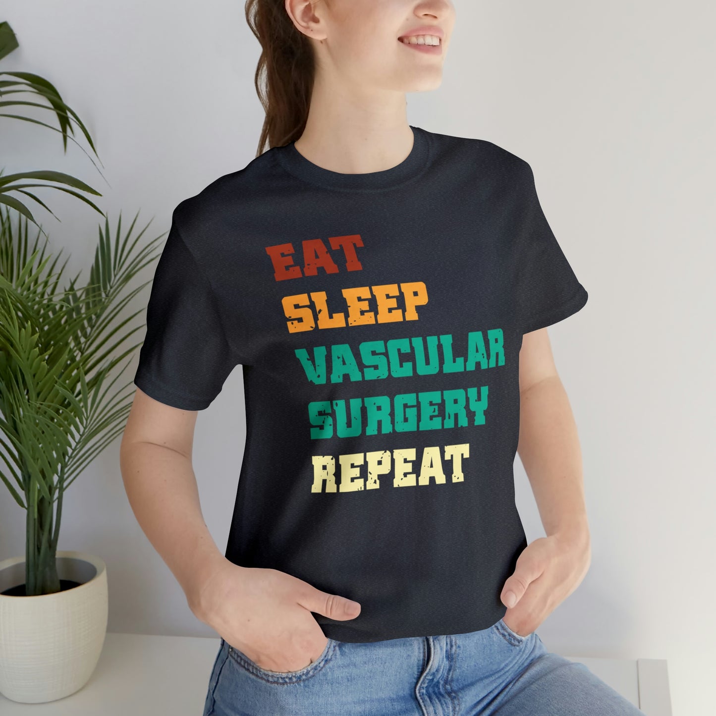 Eat Sleep Vascular Surgery Repeat, Unisex T-shirt, Mothers Day, Fathers Day, Doctor, Surgeon, Surgical Team Gift