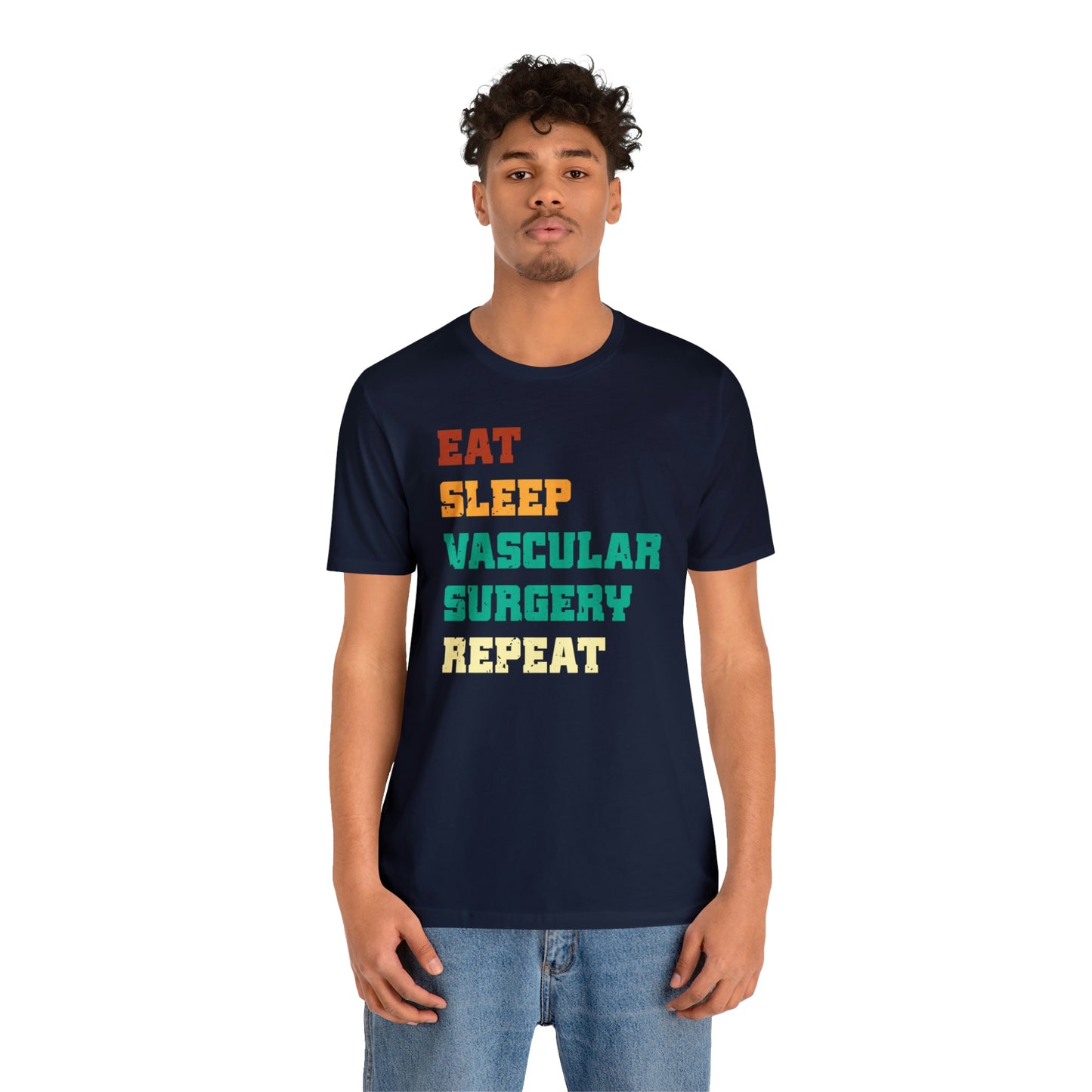 Eat Sleep Vascular Surgery Repeat, Unisex T-shirt, Mothers Day, Fathers Day, Doctor, Surgeon, Surgical Team Gift