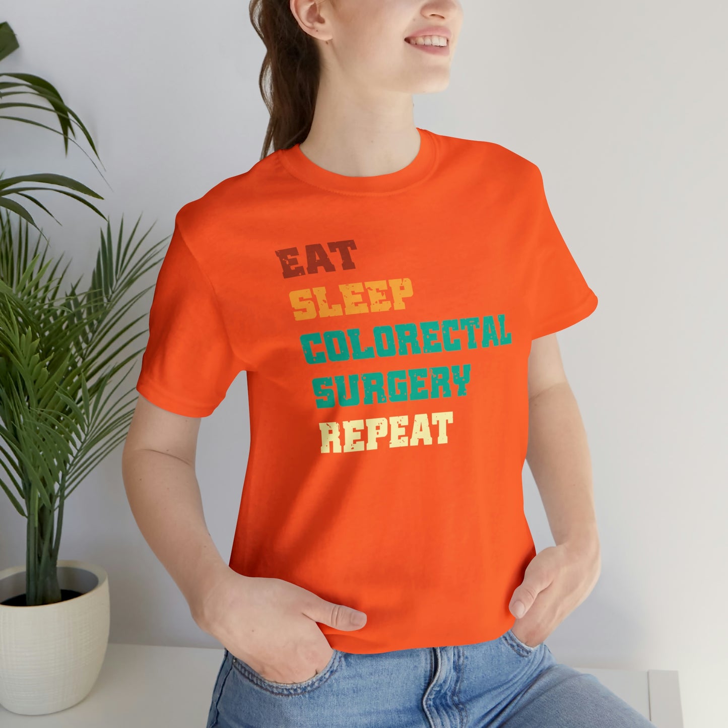 Eat Sleep Colorectal Surgery Repeat, Unisex T-shirt, Mothers Day, Fathers Day, Doctor, Surgeon, Surgical Team Gift